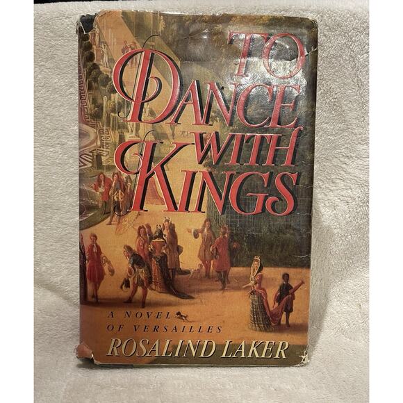To Dance With Kings: A Novel of Versailles by Rosalind Laker - 1988 HCDJ 1st Ed - Picture 1 of 9